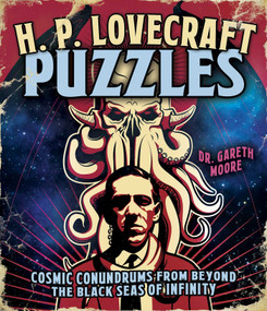 H. P. Lovecraft Puzzles (Cosmic Conundrums from Beyond the Black Seas of Infinity) by Gareth Moore, 9781398842878