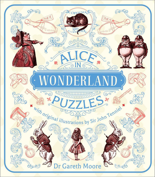 Alice in Wonderland Puzzles (A Puzzle Book With Original Illustrations by Sir John Tenniel) by Gareth Moore, John Tenniel, 9781398842953