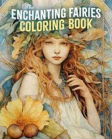 The Enchanting Fairies Coloring Book by Tansy Willow, 9781398843172