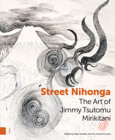 Street Nihonga (The Art of Jimmy Tsutomu Mirikitani) by Maki Kaneko, Kris Ercums, 9789048570423