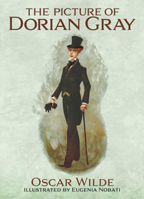 The Picture of Dorian Gray (Illustrated by Eugenia Nobati) by Oscar Wilde, Eugenia Nobati, 9781398843356