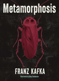 Metamorphosis (Illustrated by Gaby Verdooren) by Franz Kafka, Gaby Verdooren, Will Aaltonen Pearson, 9781398843547