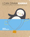 I Can Draw Kawaii (Step-by-Step Techniques, Cute Characters and Effects) by Tanya Emelyanova, Tanya Emelyanova, 9781398843561
