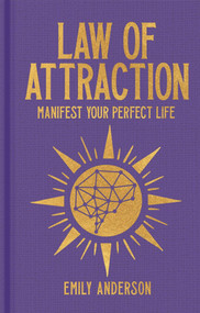 Law of Attraction (Manifest Your Perfect Life) by Emily Anderson, 9781398843578