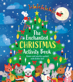 The Enchanted Christmas Activity Book (Games and Puzzles Packed with Festive Fun!) by Finnegan, 9781398843738
