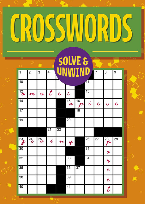 Solve and Unwind: Crosswords (Over 180 Puzzles) by Eric Saunders, 9781398843974