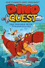 Dino Quest: The Trouble with Tyrannosaurs (What If Knights Rode Dinosaurs?) by Billings, 9781398844049