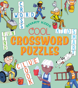 Smart Kids: Cool Crossword Puzzles (Over 50 Puzzles) by Finnegan, 9781398844247