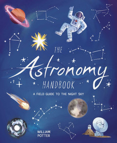 The Astronomy Handbook (A Field Guide to the Night Sky) by Potter, 9781398844278