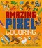 Amazing Pixel Coloring (Color the Dots to Reveal Hidden Pictures!) by Crisp, 9781398844391