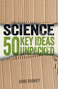 Science: 50 Key Ideas Unpacked by Anne Rooney, 9781398844520