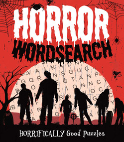 Horror Wordsearch (Horrifically Good Puzzles) by Eric Saunders, 9781398844582