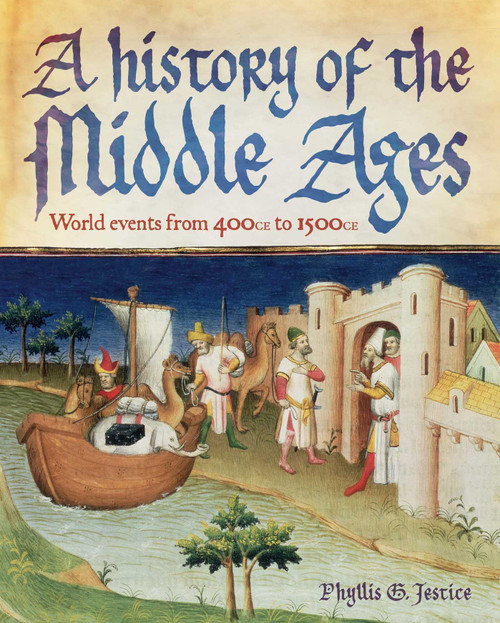 A History of the Middle Ages (World Events from 400 CE to 1500 CE) by Phyllis Jestice, 9781398844612