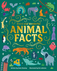 Weird and Wonderful Animal Facts by Rooney, 9781398844704