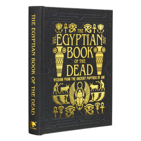 The Egyptian Book of the Dead (Wisdom of the Ancient Papyrus of Ani) by EA Wallis Budge, EA Wallis Budge, 9781398844728