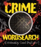 Crime Wordsearch (Over 100 Criminally Good Puzzles) by Eric Saunders, 9781398844971