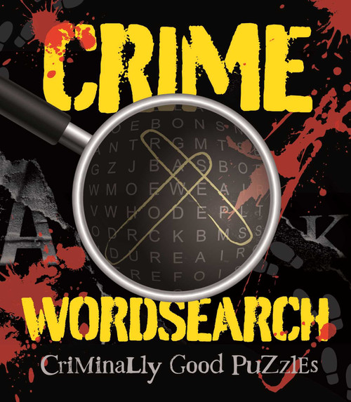 Crime Wordsearch (Over 100 Criminally Good Puzzles) by Eric Saunders, 9781398844971