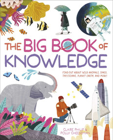 The Big Book of Knowledge (Find Out About Wild Animals, Space, the Oceans, Planet Earth and More!) by Philip,Cheeseman, 9781398846654