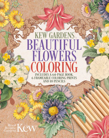 Kew Gardens Beautiful Flowers Coloring Kit (Includes a 64-Page Book, 6 Frameable Coloring Prints and 10 Pencils) by The Royal Botanic Gardens Kew, 9781398849747