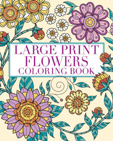Large Print Flowers Coloring Book (Over 45 Images) by Tansy Willow, 9781398850361