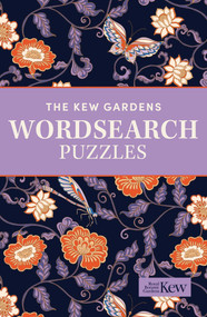 The Kew Gardens Wordsearch Puzzles (Over 200 Puzzles) by Eric Saunders, The Royal Botanic Gardens Kew, 9781398850873