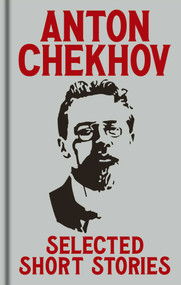 Anton Chekov's Selected Short Stories (Gilded Pocket Edition) by Anton Chekhov, Constance Garnett, 9781398851184
