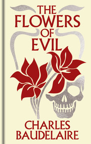 The Flowers of Evil (Gilded Pocket Edition) by Charles Baudelaire, Cyril Scott, 9781398851399