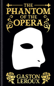The Phantom of the Opera (Gilded Pocket Edition) by Gaston Leroux, Alexander Teixera de Mattos, 9781398851429