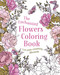 The Enchanting Flowers Coloring Book (Let Your Creativity Blossom) by Tansy Willow, 9781398852402