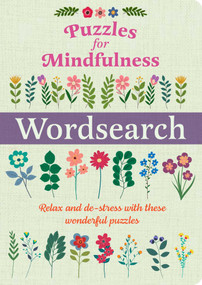 Puzzles for Mindfulness Wordsearch (Relax and De-stress with these Wonderful Puzzles) by Eric Saunders, 9781398852532
