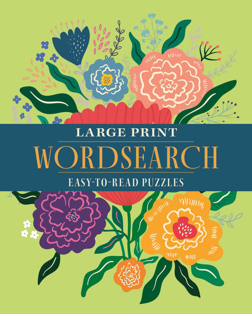 Large Print Wordsearch (Over 70 Easy-to-Read Puzzles) by Eric Saunders, 9781398853324