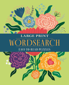 Large Print Wordsearch (Over 70 Easy-to-Read Puzzles) by Eric Saunders, 9781398853324