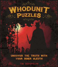 Whodunit Puzzles (Uncover the Truth With Your Inner Sleuth) by Tim Dedopulos, 9781398857209