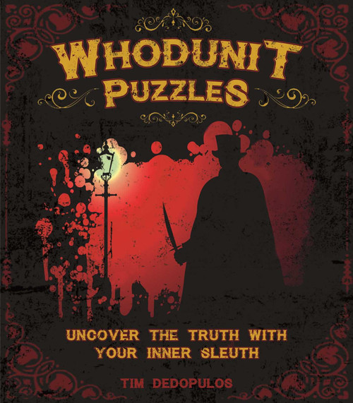 Whodunit Puzzles (Uncover the Truth With Your Inner Sleuth) by Tim Dedopulos, 9781398857209