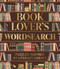 Book Lover's Wordsearch (Puzzles Inspired by Literary Greats) by Eric Saunders, 9781398857216