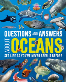 Questions and Answers About Oceans (Sea Life As You've Never Seen It Before) by Claudia Martin, Felicity Forster, 9781398857391