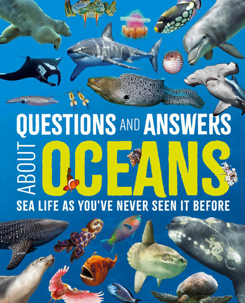 Questions and Answers About Oceans (Sea Life As You've Never Seen It Before) by Claudia Martin, Felicity Forster, 9781398857391