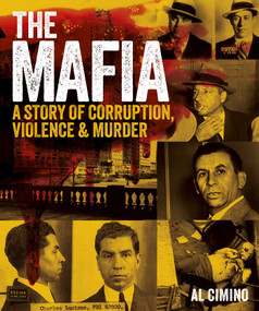 The Mafia (A Story of Corruption, Violence and Murder) by Al Cimino, 9781398858060