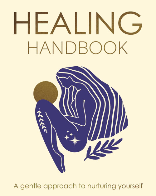 Healing Handbook (A Gentle Approach to Nurturing Yourself) by Tara Ward, 9781398858107