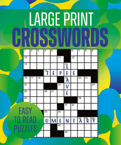 Large Print Crosswords (Over 170 Easy-to-Read Puzzles) by Eric Saunders, 9781398858374