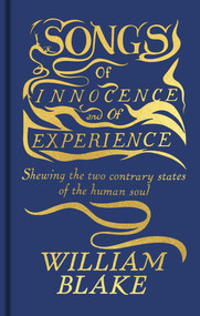 Songs of Innocence and of Experience (Featuring the Original Full-Color Illuminated Manuscript) by William Blake, William Blake, 9781398860438
