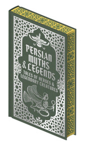 Persian Myths & Legends (Tales of Heroes and Legendary Creatures) by Elizabeth D. Renninger, 9781398861060