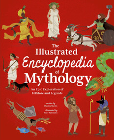 The Illustrated Encyclopedia of Mythology by Martin, 9781398863712