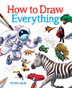 How to Draw Everything by Gray, 9781784282097