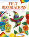 Felt Decorations (15 eye-popping projects to create) by Rachel Beyer, 9781784289096