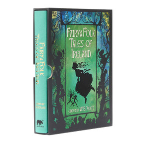 Fairy and Folk Tales of Ireland by W. B. Yeats, W. B. Yeats, 9781784289126