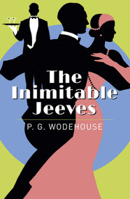 The Inimitable Jeeves by P. G. Wodehouse, 9781789505412