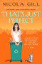 That's Just Perfect by Nicola Gill, 9781835010532
