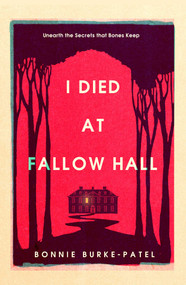 I Died at Fallow Hall (A highly acclaimed, haunting literary crime novel about buried secrets, identity, and the cost of starting over) by Bonnie Burke-Patel, 9781835010792