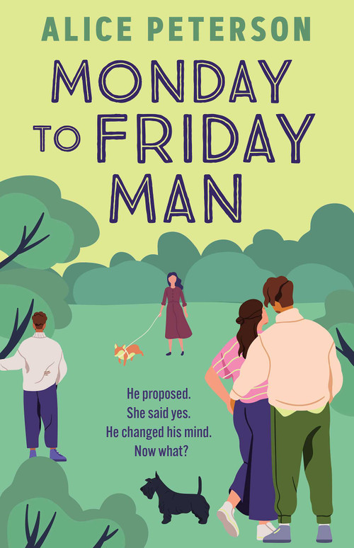 Monday to Friday Man (The engaging, funny and heartwarming bestseller you've not discovered yet!) by Alice Peterson, 9781835011980